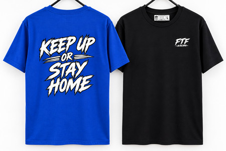 Keep Up or Stay Home Motorcycle T-Shirt | FTF Racing