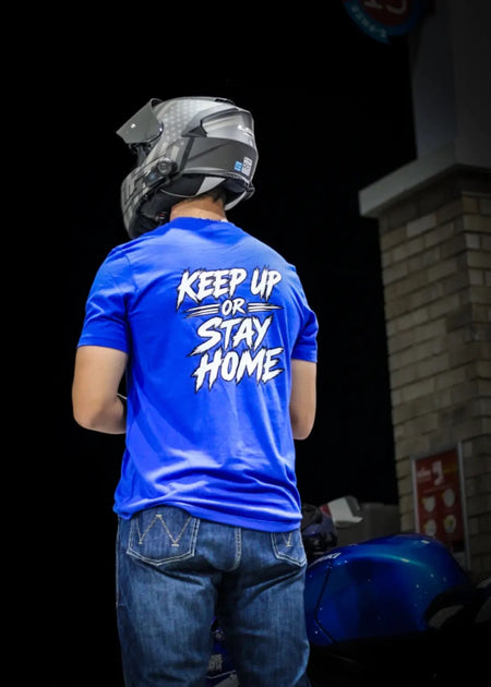 Keep Up or Stay Home Motorcycle T-Shirt | FTF Racing