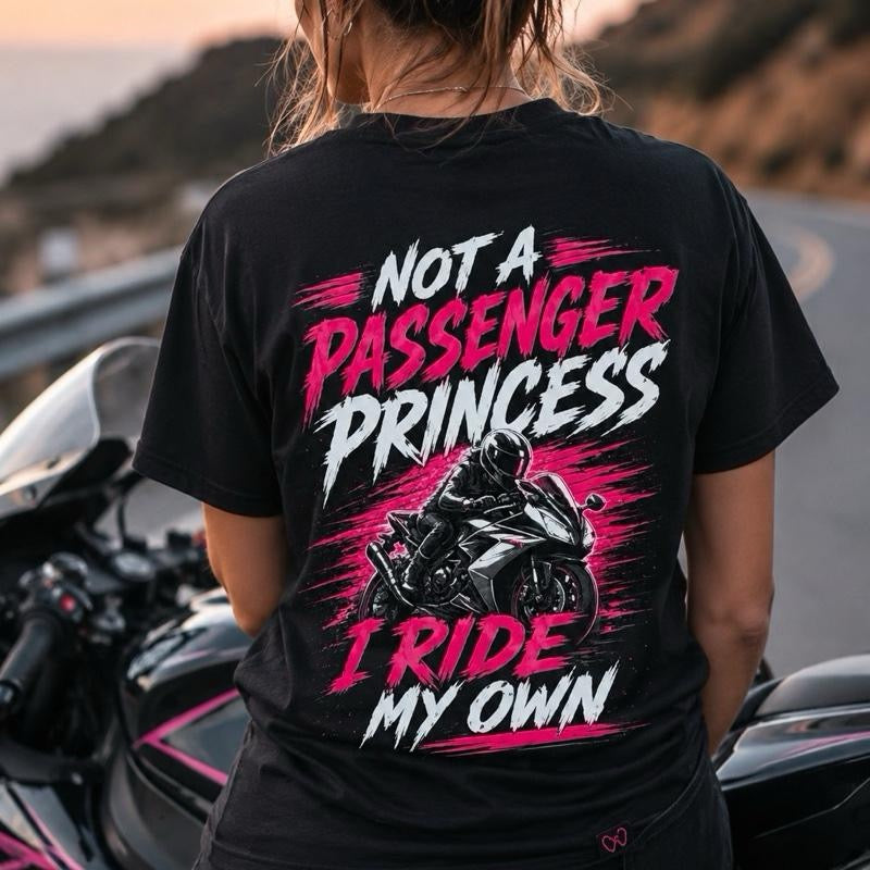 Not a Passenger Princess Motorcycle T-Shirt | FTF Racing